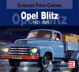 Opel Blitz 1931-1975 de Wolfgang Westerwelle