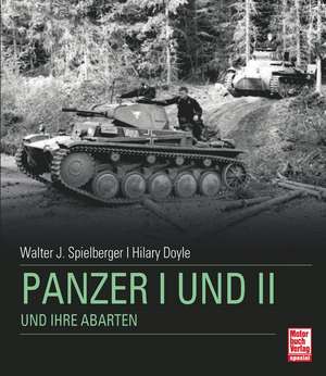 Panzer I + II und ihre Abarten de Walter J. Spielberger