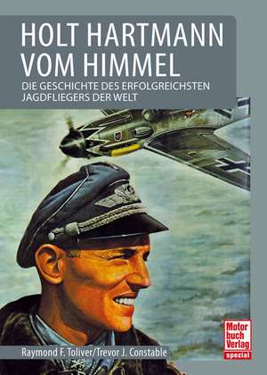 Holt Hartmann vom Himmel de Raymond F. Toliver