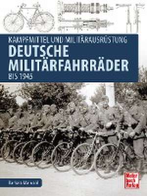 Deutsche Militärfahrräder bis 1945 de Barbara Maiwald