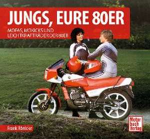 Jungs, Eure 80er de Frank Rönicke