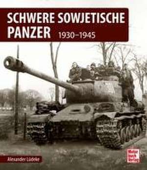 Schwere sowjetische Panzer de Alexander Lüdeke