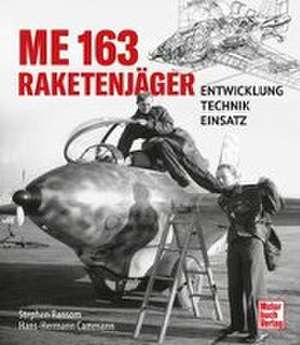 Me 163 - Raketenjäger de Stephen Ransom