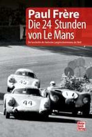 Die 24 Stunden von Le Mans de Paul Frère