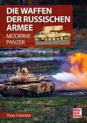 Die Waffen der Russischen Armee de Viktor Schunkow