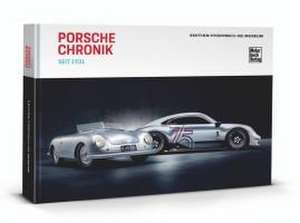 Porsche Chronicle since 1931 de Porsche Museum