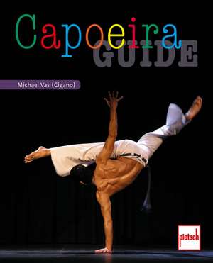 Capoeira Guide de Michael Vas