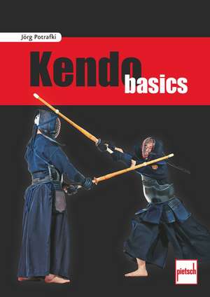 Kendo basics de Jörg Potrafki