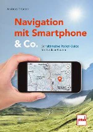 Navigation mit Smartphone & Co. de Andreas Paul Kaiser