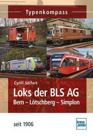 Loks der BLS AG de Cyrill Seifert