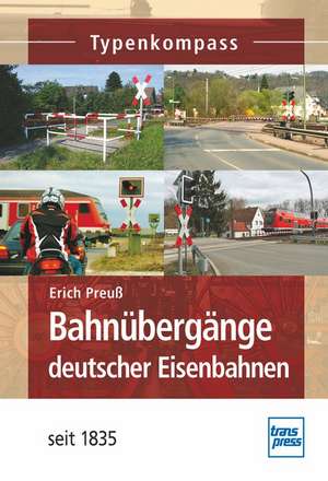 Bahnübergänge deutscher Eisenbahnen de Erich Preuß