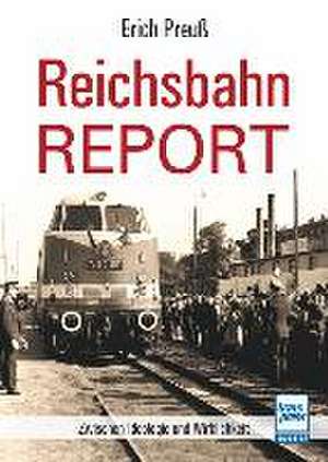 Reichsbahn-Report de Erich Preuß