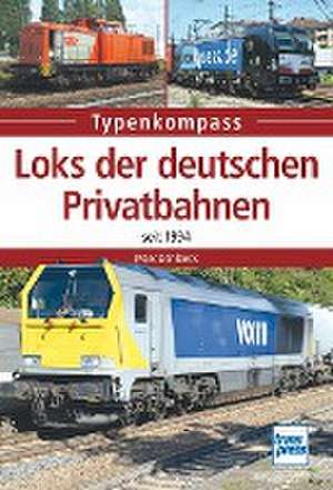 Loks der deutschen Privatbahnen de Marc Dahlbeck