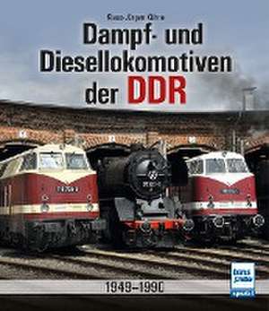 Dampf- und Diesellokomotiven der DDR de Klaus-Jürgen Kühne