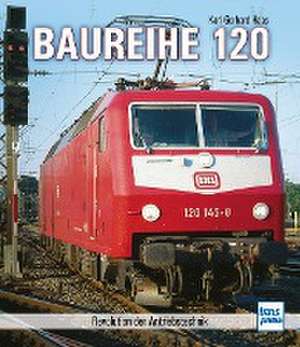 Baureihe 120 de Karl-Gerhard Haas