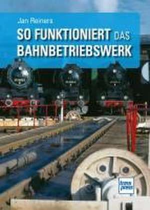 So funktioniert das Bahnbetriebswerk de Jan Reiners