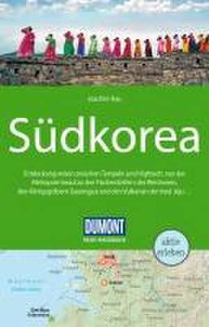 DuMont Reise-Handbuch Reiseführer Südkorea de Joachim Rau