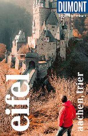 DuMont Reise-Taschenbuch Eifel, Aachen, Trier de Petra Juling