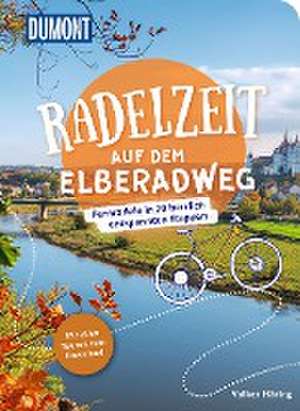 DuMont Radelzeit auf dem Elberadweg de Volker Häring