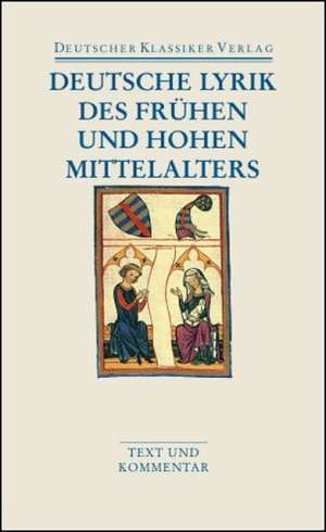 Deutsche Lyrik des frühen und hohen Mittelalters de Ingrid Kasten