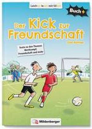 Buch+: Der Kick zur Freundschaft - Schülerbuch de Olaf Büttner