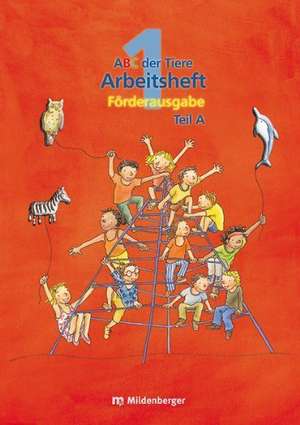 ABC der Tiere 1 - Arbeitsheft zur Silbenfibel® Kompakt - Förderausgabe de Klaus Kuhn