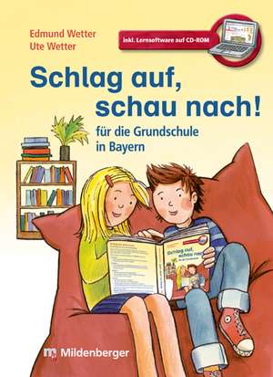 Schlag auf, schau nach! - für die Grundschule in Bayern de Edmund Wetter