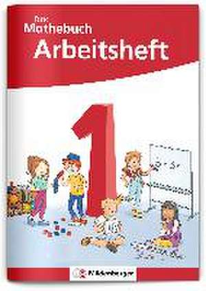 Das Mathebuch 1 Neubearbeitung - Arbeitsheft de Cathrin Höfling