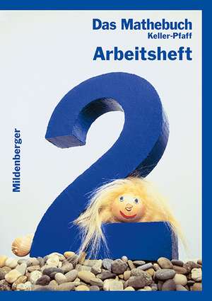 Das Mathebuch 2. Arbeitsheft. Bayern de Karl-Heinz Keller