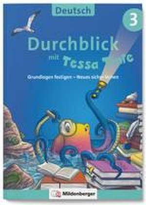 Durchblick in Deutsch 3 mit Tessa Tinte de Martina Knipp