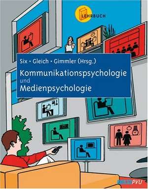 Kommunikationspsychologie - Medienpsychologie de Ulrike Six