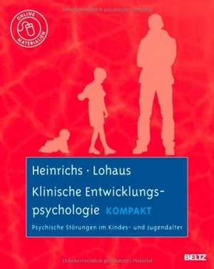 Klinische Entwicklungspsychologie kompakt de Nina Heinrichs