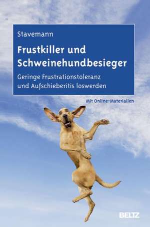 Frustkiller und Schweinehundbesieger de Harlich H. Stavemann