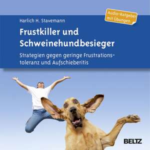 Frustkiller und Schweinehundbesieger de Harlich H. Stavemann