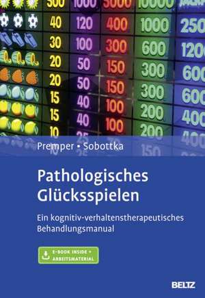 Pathologisches Glücksspielen de Volker Premper