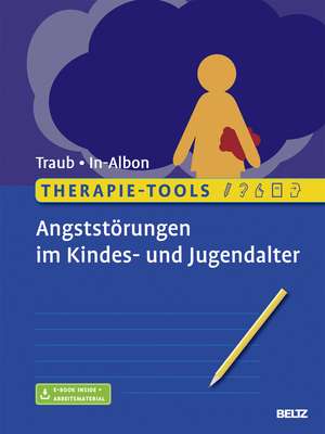 Therapie-Tools Angststörungen im Kindes- und Jugendalter de Johannes Traub