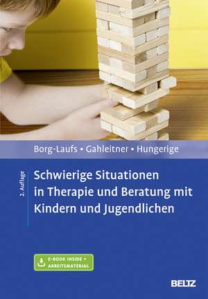 Schwierige Situationen in Therapie und Beratung mit Kindern und Jugendlichen de Michael Borg-Laufs