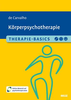 Therapie-Basics Körperpsychotherapie de Alexandra de Carvalho