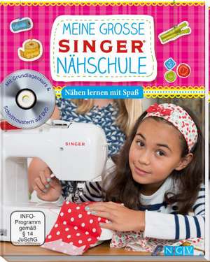 Meine große SINGER Nähschule (mit DVD) de Rabea Rauer