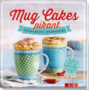 Mug Cakes pikant de Nina Engels