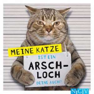 Meine Katze ist ein Arschloch - Deine auch? de Klaus Bunte