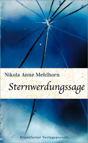 Sternwerdungssage de Nikola Anne Mehlhorn