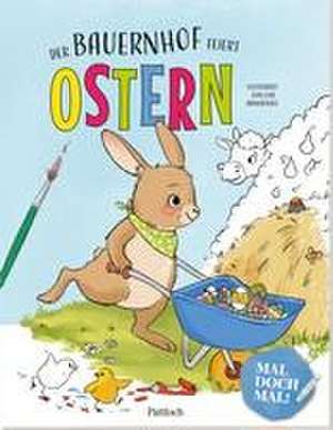 Mal doch mal! - Der Bauernhof feiert Ostern de Pattloch Verlag