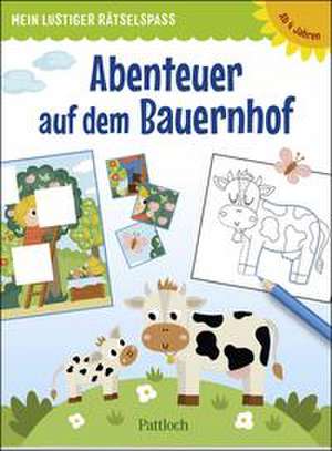 Mein lustiger Rätselspaß - Abenteuer auf dem Bauernhof de Pattloch Verlag