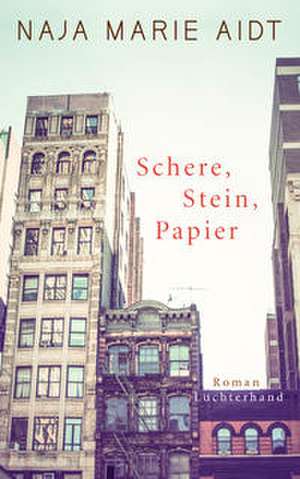 Schere, Stein, Papier de Naja Marie Aidt