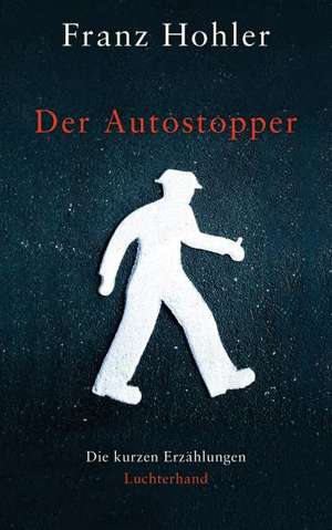 Der Autostopper de Franz Hohler