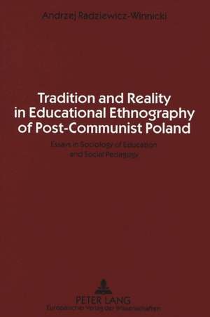 Tradition and Reality in Educational Ethnography of Post-Communist Poland