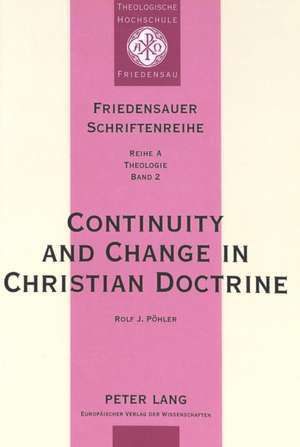 Continuity and Change in Christian Doctrine de Rolf J. Pöhler