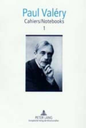 Cahiers / Notebooks 1 de Paul Valéry