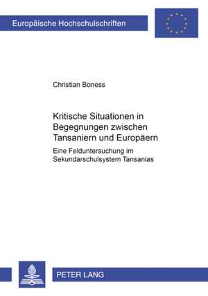 Kritische Situationen in Begegnungen Zwischen Tansaniern Und Europaeern